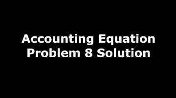 Class 11 Accounts | Recording Of Transactions - I | Accounting Equation | Problem 8 - Solution