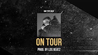 RIN TYPE BEAT - ON TOUR (Prod. by Ld$)