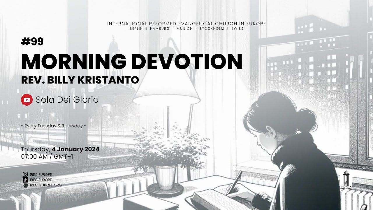 Renungan Pagi #99 (Kerajaan Allah vs Kerajaan Dunia [3]) - Pdt. Billy Kristanto - IREC Europe