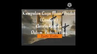Kumpulan lagu Misa/Ibadat Masa Prapaskah Gereja Katolik Bahasa Daerah Nias ||LAUDATE DOMINI