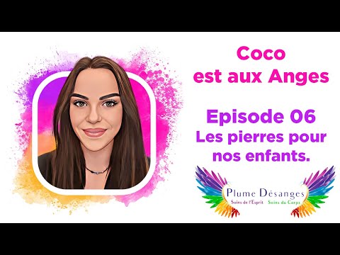 Coco est aux anges - Episode 6 - Les pierres pour nos enfants.