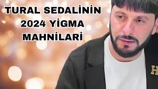 Tural Sedalinin En Yeni 2024 Sevgi Mahnilari - Dinlemeye Deyer - Dinle Zovq Al