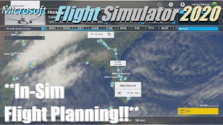 Flight Planning ALL WITHIN THE SIM! (No external resources needed!) MSFS2020!