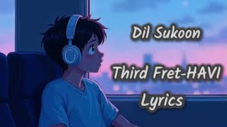 Third Fret | Dil Sukoon | Havi | Dil Sukoon Paye Na paye Na 