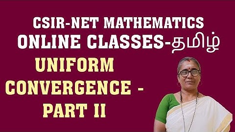 UNIFORM CONVERGENCE PART II- WEIERSTRASS M TEST FOR UNIFORM CONVERGENCE- TRB - CSIR NET - SET