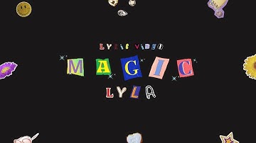 Lyla - Magic / Official Lyric Video