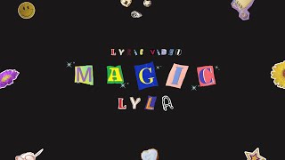 Download lagu Lyla - Magic /  Lyric Video mp3