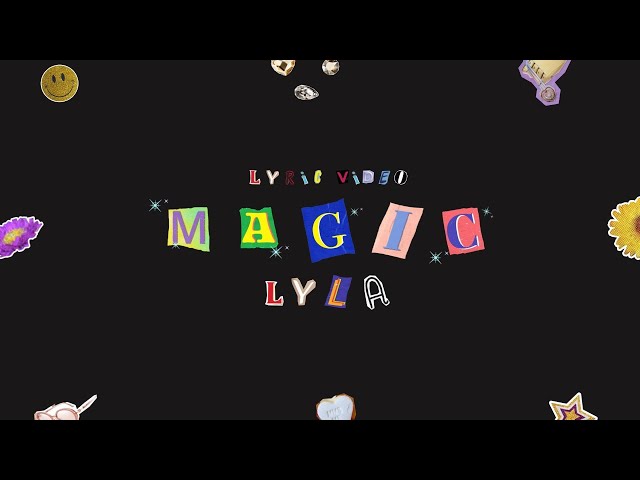 Lyla - Magic / Official Lyric Video class=