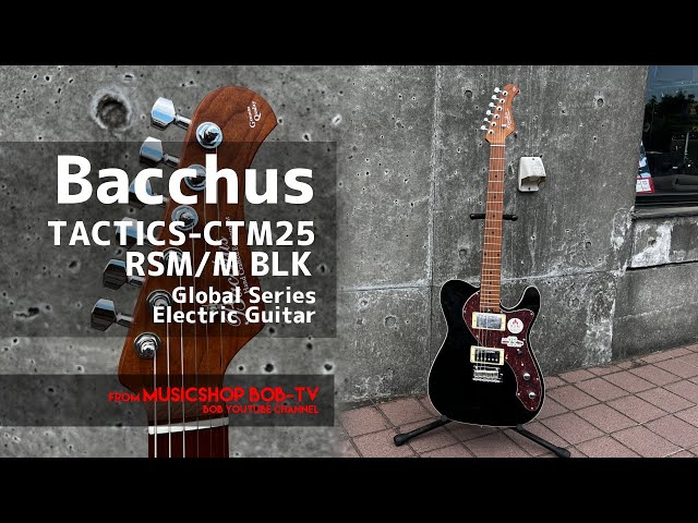 Bacchus TACTICS-CTM25 RSM/M BLK Global Series【商品紹介
