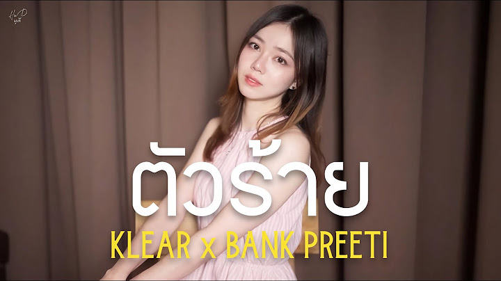 ตัวร้าย - KLEAR x BANK PREETI (Cover By Nookiiz )