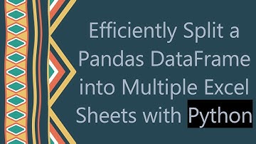 Efficiently Split a Pandas DataFrame into Multiple Excel Sheets with Python