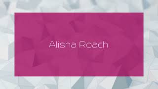 Alisha Roach - appearance