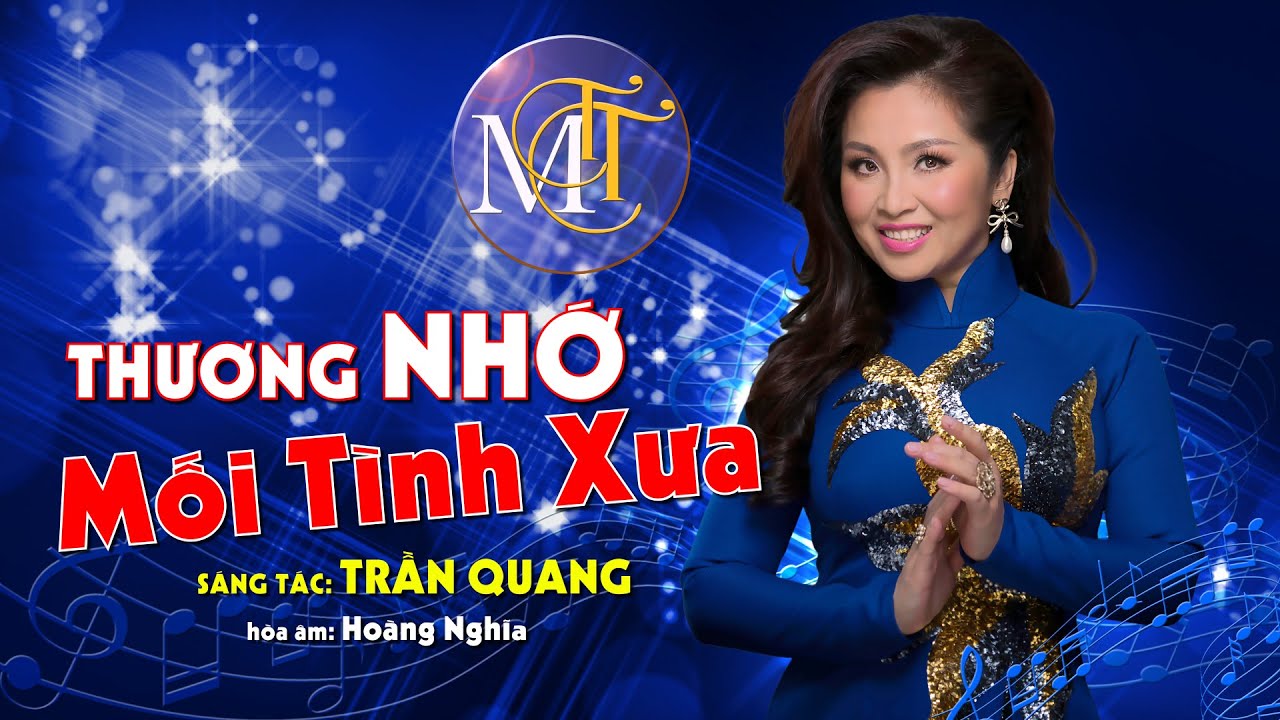 Thương Nhớ Mối Tình Xưa  - Tác giả: Trần Quang  -  Hoà âm: Hoàng Nghĩa