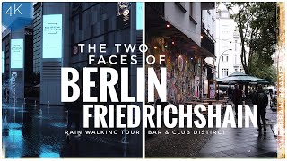 THE 2 FACES OF BERLIN FRIEDRICHSHAIN - Rain Walking Tour In A Vibrant District 4K | UHD | 50FPS