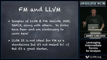 2016 LLVM Developers’ Meeting: J. Carlson “Leveraging Intermediate Forms for Analysis”