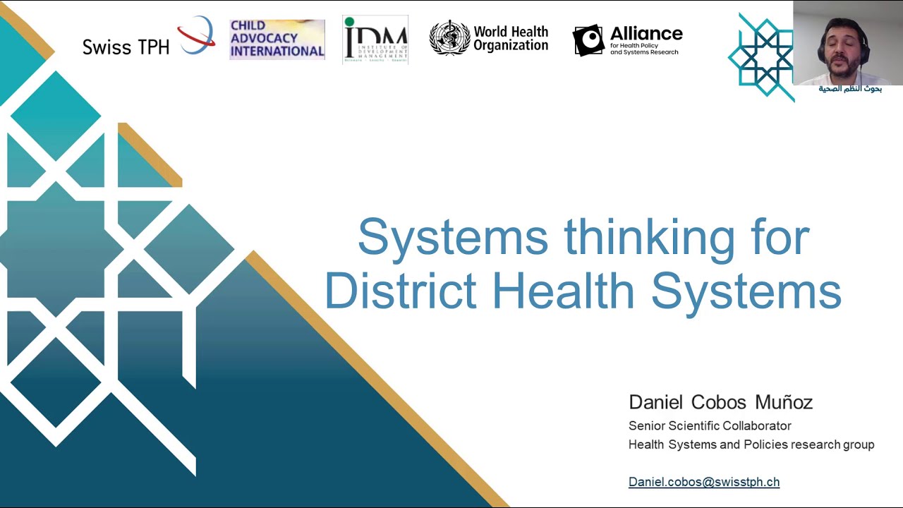 Systems Thinking for District Health Systems – Daniel Cobos Munoz