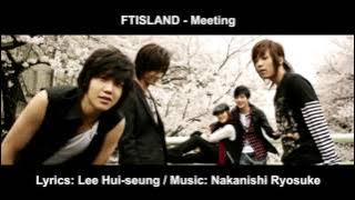 FTISLAND - Meeting [English subs   Romanization   Hangul]