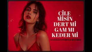 Çile Misin Dert Mi Gam Mı Keder Mi Anatolian Psyrock Records