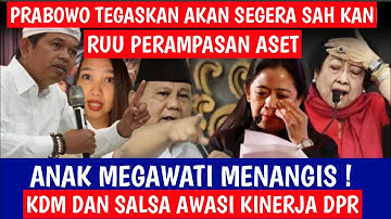 PUAN MENANGIS‼️KDM BERSAMA PRABOWO DAN SALSA ERWINA DESAK DPR UNTUK SAHKAN RUU PERAMPASAN ASET