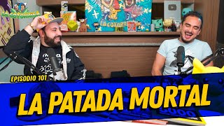 La Cotorrisa  Episodio 101  La patada mortal