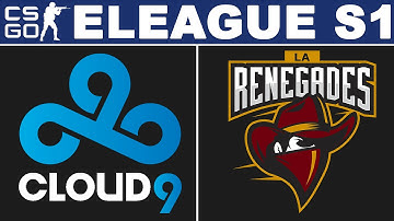 Cloud9 vs Renegades [Map 1 BO3] ELEAGUE Season 1