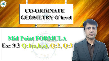 CO-ORDINATE GEOMETRY, Mid Point FORMULA, Ex: 9.3  Q:1(a,b,e), Q:2, Q:3  PUNJAB FEDERAL  BOARDBS