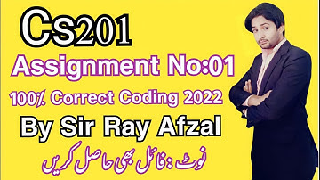 Cs201 assignment 1 2022||Cs201 assignment 1 solution 2022||Cs201 assignment  no 1 2022||Cs201