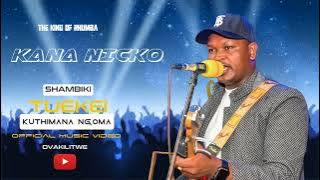 Kana Nicko - Shambiki Tuekei Kuthimana Ngoma (  Audio Visualizer)