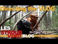 Survivorman | Vlog Episode 7 | Directing the Vlog | Les Stroud