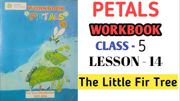 #Workbook Petals Class-5 Lesson-14 The Little Fir Tree#English workbook class-5 Leson-14# Up board 