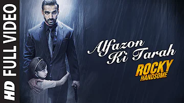 Alfazon Ki Tarah Full Video Song | ROCKY HANDSOME | John Abraham, Shruti Haasan | Ankit Tiwari