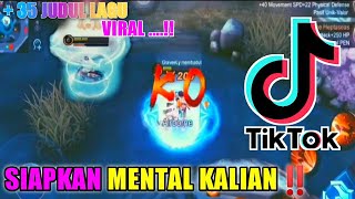 SIAPKAN MENTAL KALIAN ‼️ TIKTOK ML ( MOBILE LEGENDS ) VIRAL 2021   JUDUL LAGU