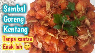 Tips Sambel Goreng kentang Hati yang Merah Merekah Buat Ketupat dan Lontong Lebaran !!