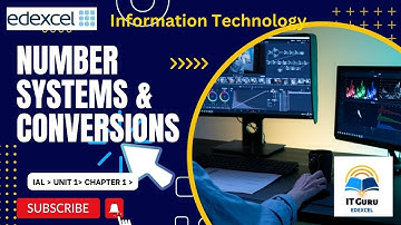 Edexcel IAL - AS - Information Technology - Unit 1 - Topic 1.1.8 Number Systems & Conversions