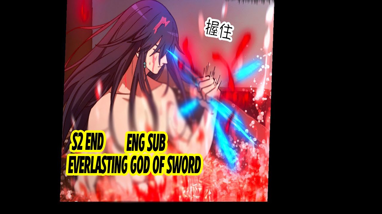 [S2 End][Eng] EverLasting God of Sword 247 English Sub - YouTube
