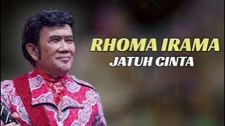 RHOMA IRAMA - JATUH CINTA | LIRIK VERSION