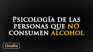 Psicología de las personas que no consumen alcohol