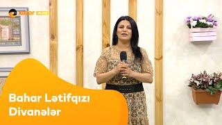 Bahar Lətifqızı - Divanələr Resimi