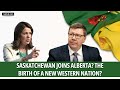 Saskatchewan Joins Alberta? The Birth of a New Western Nation?