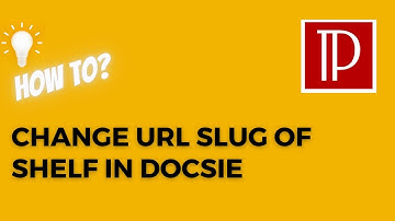 Change the URL slug of a shelf on the Docsie
