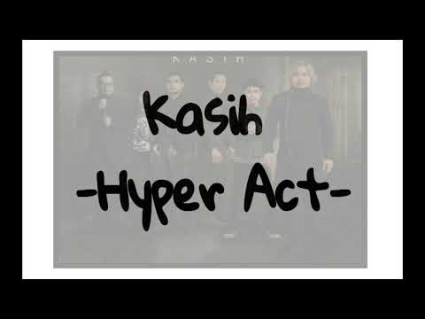 Hyper Act - Kasih [lirik](ost Titian Cinta)