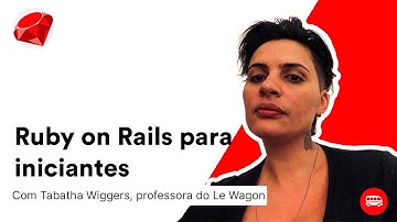 Ruby on Rails para iniciantes | Seja um back-end developer [aula 01]