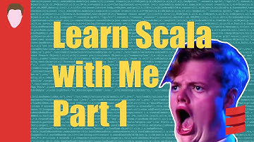 Learn Scala with Me | Hello World, Variables and Loops (1)