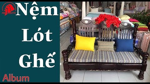 Nệm Lót Ghế - Rèm Màn Minh Nguyệt Buôn Ma Thuột