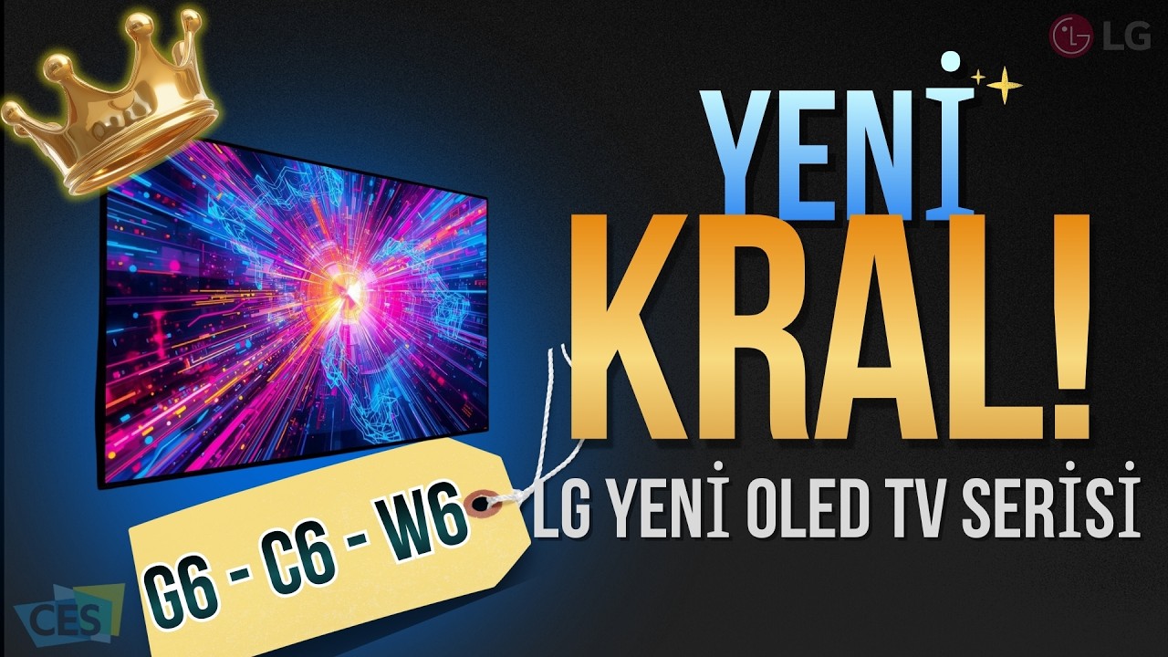 LG 2026 OLED TV'LERİ ( C6 - G6 - W6 )  Başka Bir Seviyede !