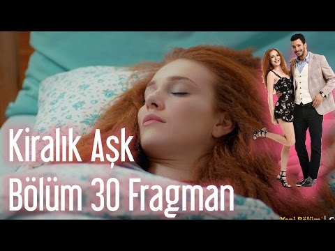 Kiralık Aşk 30. Bölüm Fragman