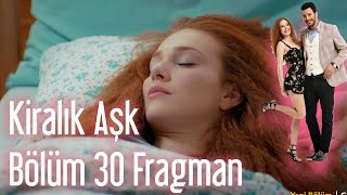 Kiralık Aşk 30 Bölüm Fragman