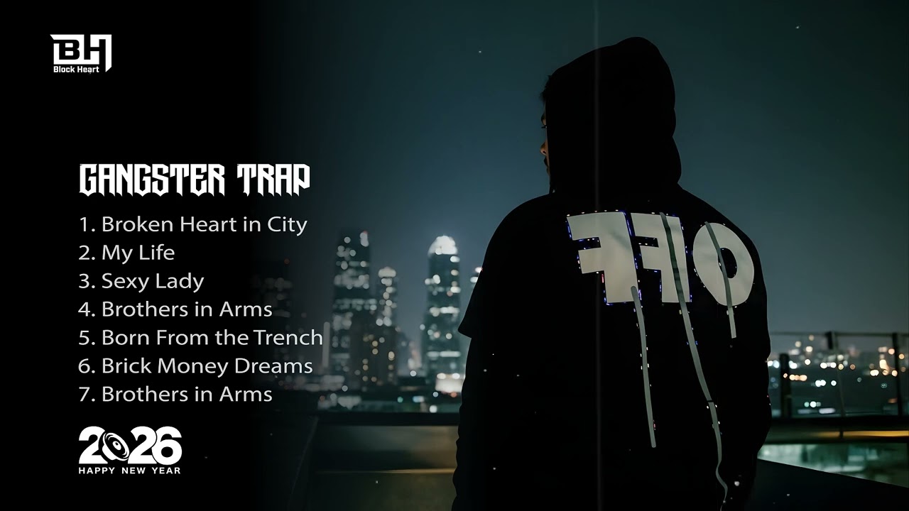 BH- Broken Heart in City  [Gangster Trap & Hip Hop Rap Mix 2026-BH🔥]
