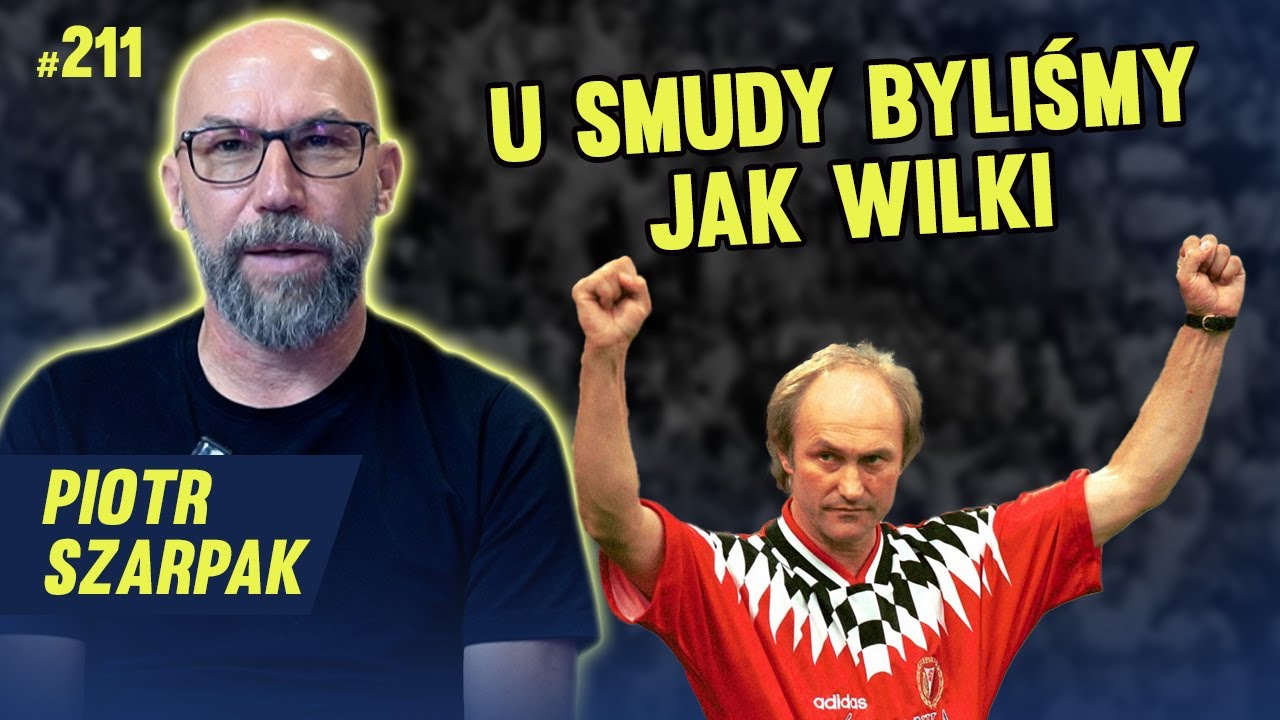 CAŁE SZCZĘŚCIE, ŻE SMUDA NIE PUŚCIŁ MNIE DO AMIKI WRONKI - PIOTR SZARPAK #211