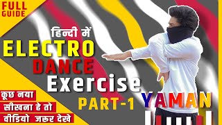 Electro Dance Exercise Tutorial(Part-1) in hindi By Yaman 2020